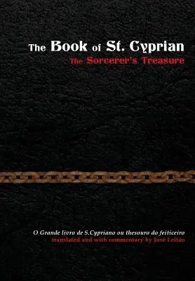 Le livre de saint Cyprien : le trésor du sorcier - The Book of St. Cyprian: The Sorcerer's Treasure