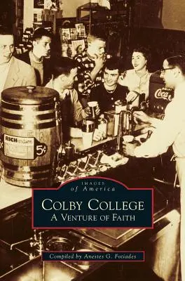 Colby College : Une aventure de foi - Colby College: A Venture of Faith