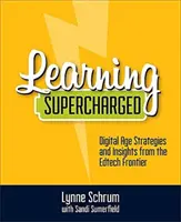 Learning Supercharged : Stratégies de l'ère numérique et points de vue de la frontière de la technologie de l'information - Learning Supercharged: Digital Age Strategies and Insights from the Edtech Frontier