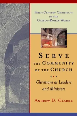 Servir la communauté de l'Eglise : Les chrétiens en tant que leaders et ministres - Serve the Community of the Church: Christians as Leaders and Ministers