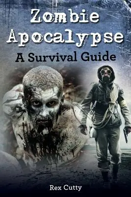 L'apocalypse zombie : Guide de survie - Zombie Apocalypse: A Survival Guide