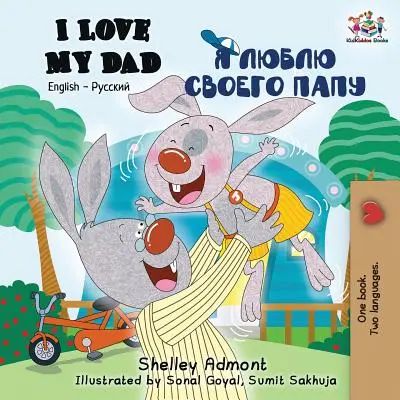 J'aime mon père : Livre bilingue anglais-russe - I Love My Dad: English Russian Bilingual Book