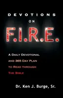 Devotions on F.I.R.E. : A Daily Devotional and 365 Day Plan to Read Through the Bible (en anglais) - Devotions on F.I.R.E.: A Daily Devotional and 365 Day Plan to Read Through the Bible