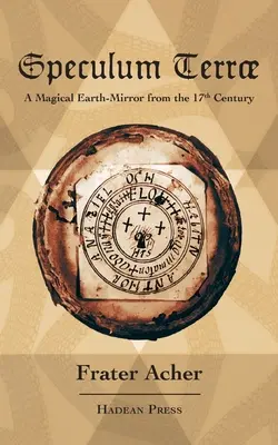 Speculum Terr : Un miroir terrestre magique du 17e siècle - Speculum Terr: A Magical Earth-Mirror from the 17th Century