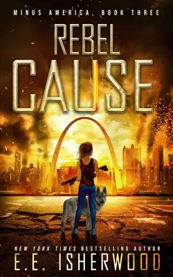 Rebel Cause : Un thriller de survie post-apocalyptique - Rebel Cause: A Post-Apocalyptic Survival Thriller