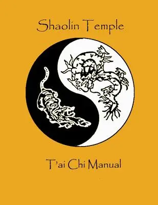 Manuel de T'ai Chi du Temple Shaolin - Shaolin Temple T'ai Chi Manual