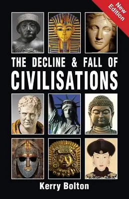 Le déclin et la chute des civilisations - The Decline and Fall of Civilisations