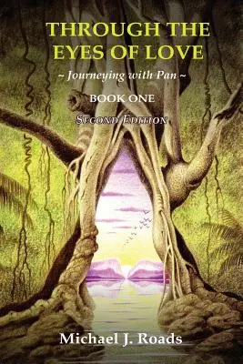 À travers les yeux de l'amour : Le voyage avec Pan, Livre 1 - Through the Eyes of Love: Journeying with Pan, Book One