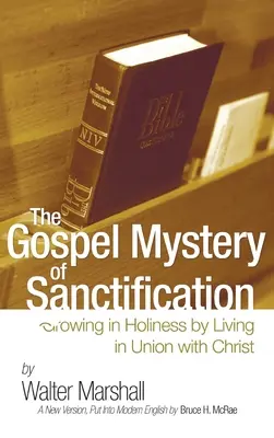 Le mystère évangélique de la sanctification - The Gospel Mystery of Sanctification