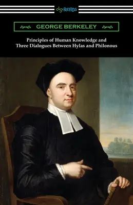 Principes de la connaissance humaine et trois dialogues entre Hylas et Philonous - Principles of Human Knowledge and Three Dialogues Between Hylas and Philonous