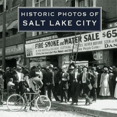 Photos historiques de Salt Lake City - Historic Photos of Salt Lake City