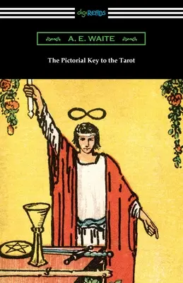 La clé picturale du Tarot - The Pictorial Key to the Tarot