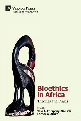 La bioéthique en Afrique : Théories et pratiques - Bioethics in Africa: Theories and Praxis