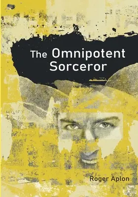 Le sorcier omnipotent - The Omnipotent Sorcerer