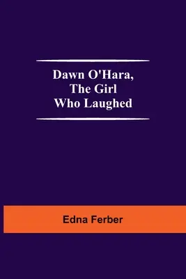 Dawn O'Hara, la fille qui riait - Dawn O'Hara, The Girl Who Laughed