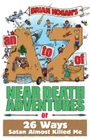 Les aventures de mort imminente de A à Z - An A to Z of Near-Death Adventures