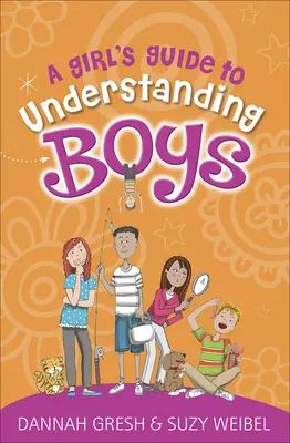 Le guide des filles pour comprendre les garçons - A Girl's Guide to Understanding Boys