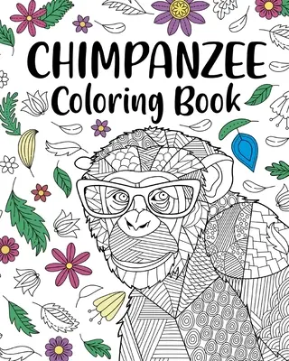 Livre à colorier Chimpanzé - Chimpanzee Coloring Book