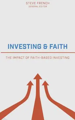 L'investissement et la foi : L'impact de l'investissement basé sur la foi - Investing and Faith: The Impact of Faith-Based Investing