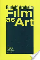 Le film en tant qu'art, édition du 50e anniversaire - Film as Art, 50th Anniversary Printing
