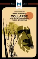 Une analyse de Collapse de Jared M. Diamond : Comment les sociétés choisissent d'échouer ou de survivre - An Analysis of Jared M. Diamond's Collapse: How Societies Choose to Fail or Survive