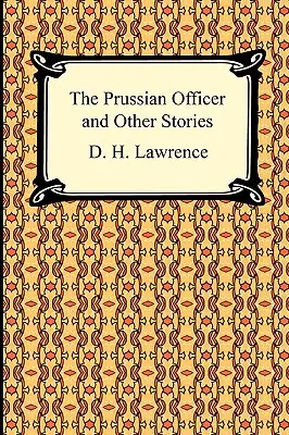 L'officier prussien et autres histoires - The Prussian Officer and Other Stories