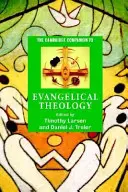 The Cambridge Companion to Evangelical Theology (en anglais) - The Cambridge Companion to Evangelical Theology