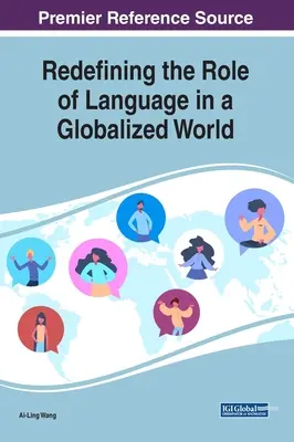 Redéfinir le rôle de la langue dans un monde globalisé - Redefining the Role of Language in a Globalized World