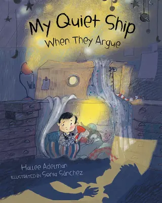 Mon navire silencieux : Quand ils se disputent - My Quiet Ship: When They Argue