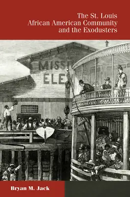 La communauté afro-américaine de Saint-Louis et les Exodusters - The St. Louis African American Community and the Exodusters