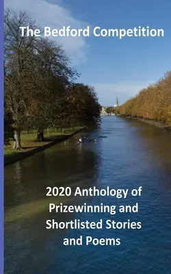 Concours Bedford 2020 Anthologie des récits et poèmes primés et présélectionnés - The Bedford Competition 2020 Anthology of Prizewinning and Shortlisted Stories and Poems