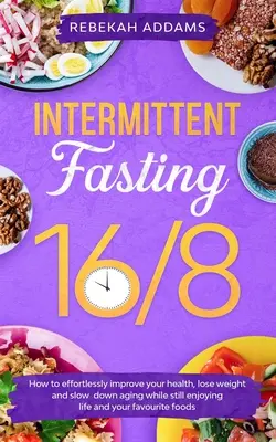 Jeûne intermittent 16/8 - Intermittent Fasting 16/8