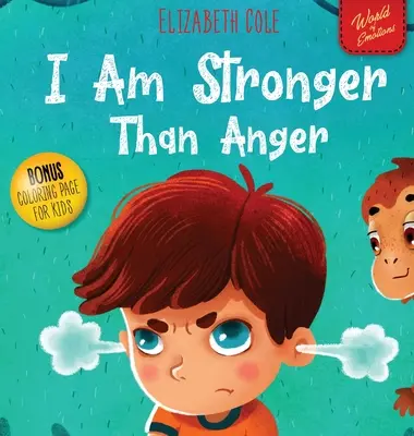 Je suis plus fort que la colère : Livre d'images sur la gestion de la colère et les émotions des enfants (Preschool Feelings) - I Am Stronger Than Anger: Picture Book About Anger Management And Dealing With Kids Emotions (Preschool Feelings)