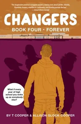 Changers le livre quatre : Pour toujours - Changers Book Four: Forever