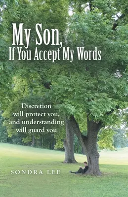 Mon fils, si tu acceptes mes paroles - My Son, If You Accept My Words