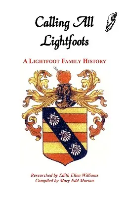 Calling All Lightfoots : L'histoire de la famille Lightfoot - Calling All Lightfoots: The Lightfoot Family History