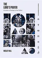 Le Notre Père : Un guide pour prier notre Père - The Lord's Prayer: A Guide to Praying to Our Father