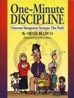 La discipline en une minute : Des stratégies de gestion de classe qui fonctionnent - One-Minute Discipline: Classroom Management Strategies That Work