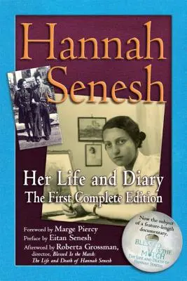 Hannah Senesh : Sa vie et son journal, la première édition complète - Hannah Senesh: Her Life and Diary, the First Complete Edition