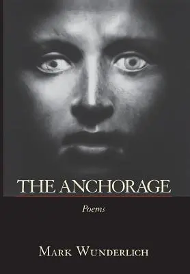 L'Ancrage : Poèmes - The Anchorage: Poems