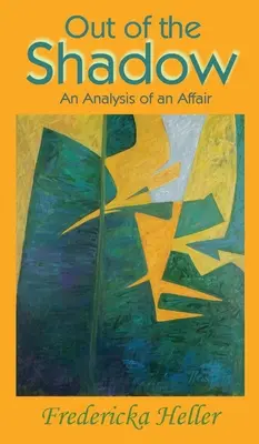 De l'ombre à la lumière : analyse d'une affaire - Out Of The Shadow: An Analysis of an Affair