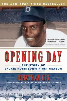 Opening Day : L'histoire de la première saison de Jackie Robinson - Opening Day: The Story of Jackie Robinson's First Season