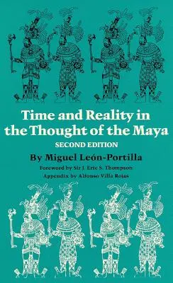 Temps et réalité dans la pensée des Mayas, Volume 190 - Time and Reality in the Thought of the Maya, Volume 190