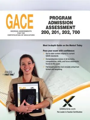 Évaluation d'admission au programme GACE 200, 201, 202, 700 - Gace Program Admission Assessment 200, 201, 202, 700