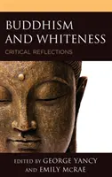 Le bouddhisme et la blancheur : Réflexions critiques - Buddhism and Whiteness: Critical Reflections