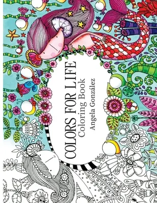 Colors for Life : Livre de coloriage - Colors for Life: Coloring Book