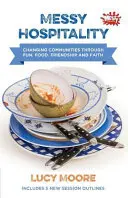 L'hospitalité au quotidien - Messy Hospitality