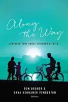 Au fil de l'eau : Conversations sur les enfants et la foi - Along the Way: Conversations about Children and Faith