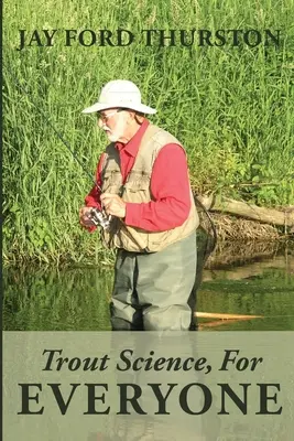 La science de la truite, pour tous - Trout Science, For Everyone