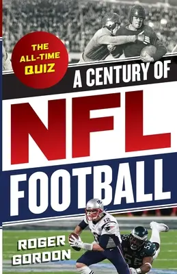 Un siècle de football en NFL : Le quiz de tous les temps - A Century of NFL Football: The All-Time Quiz